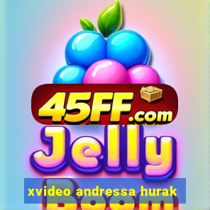 xvideo andressa hurak